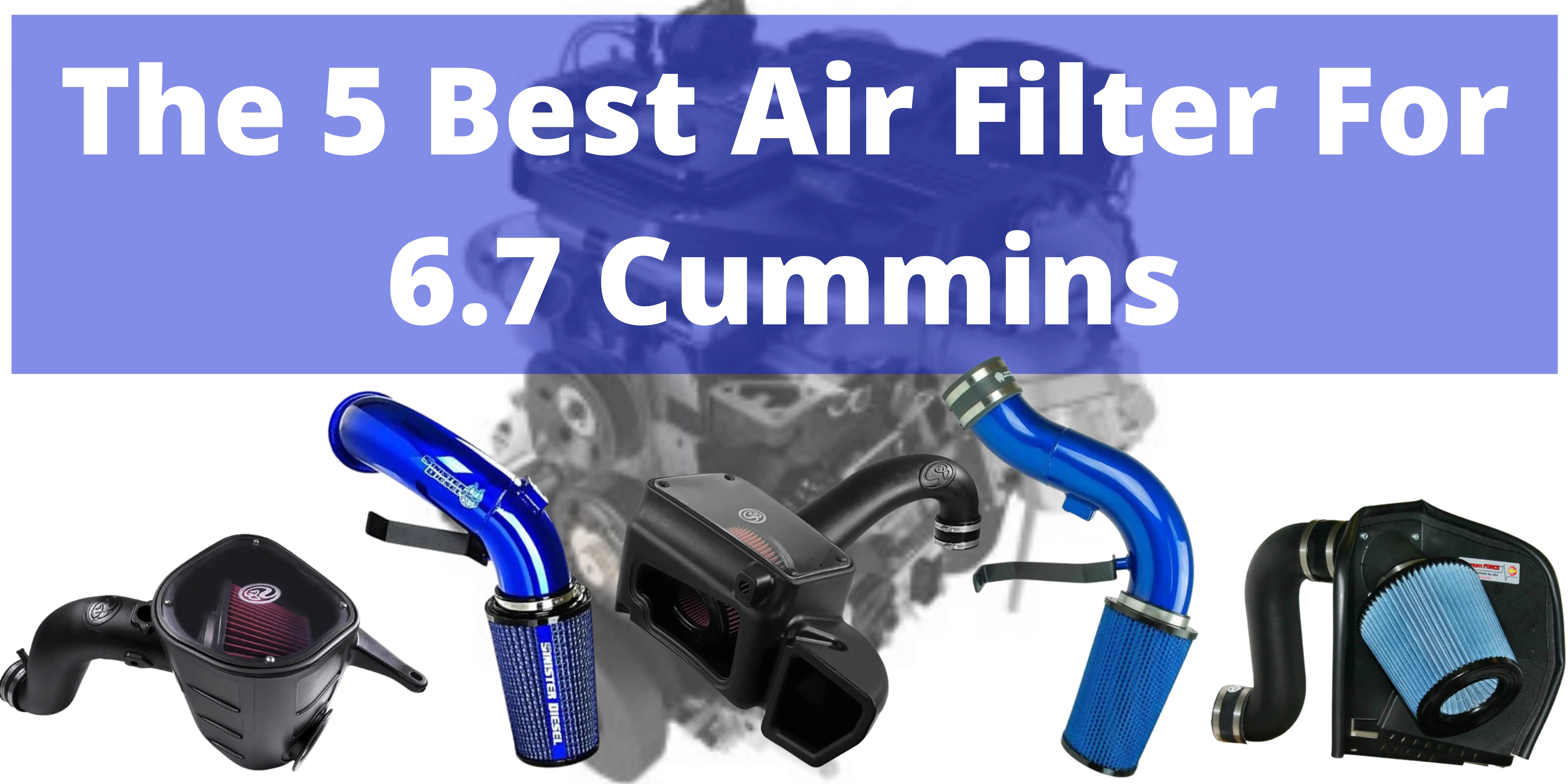 Best Air Filter for 6.7 Cummins
