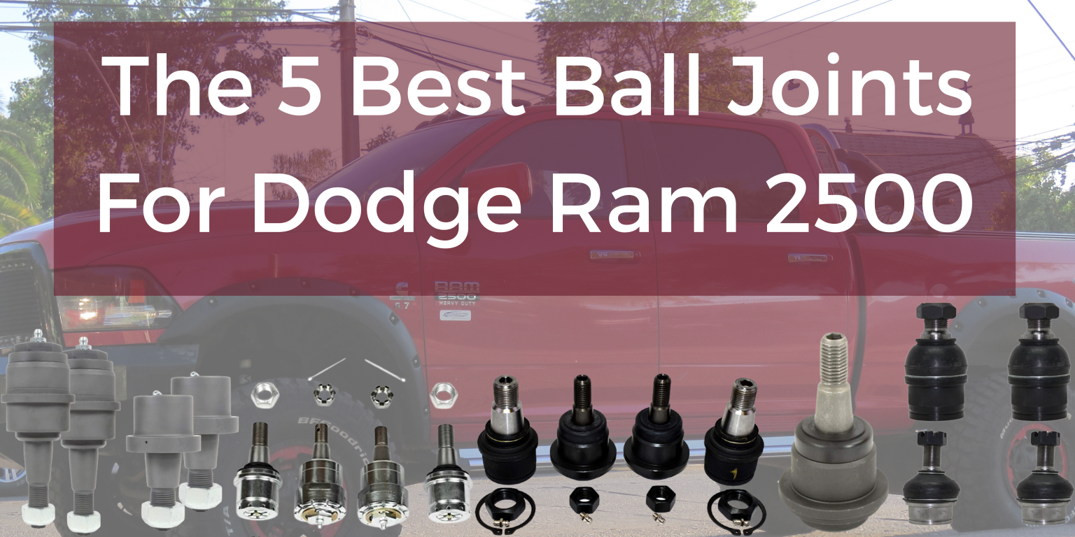 5 best ball joints for dodge ram 2500 (Review 2024) Petrol Gang