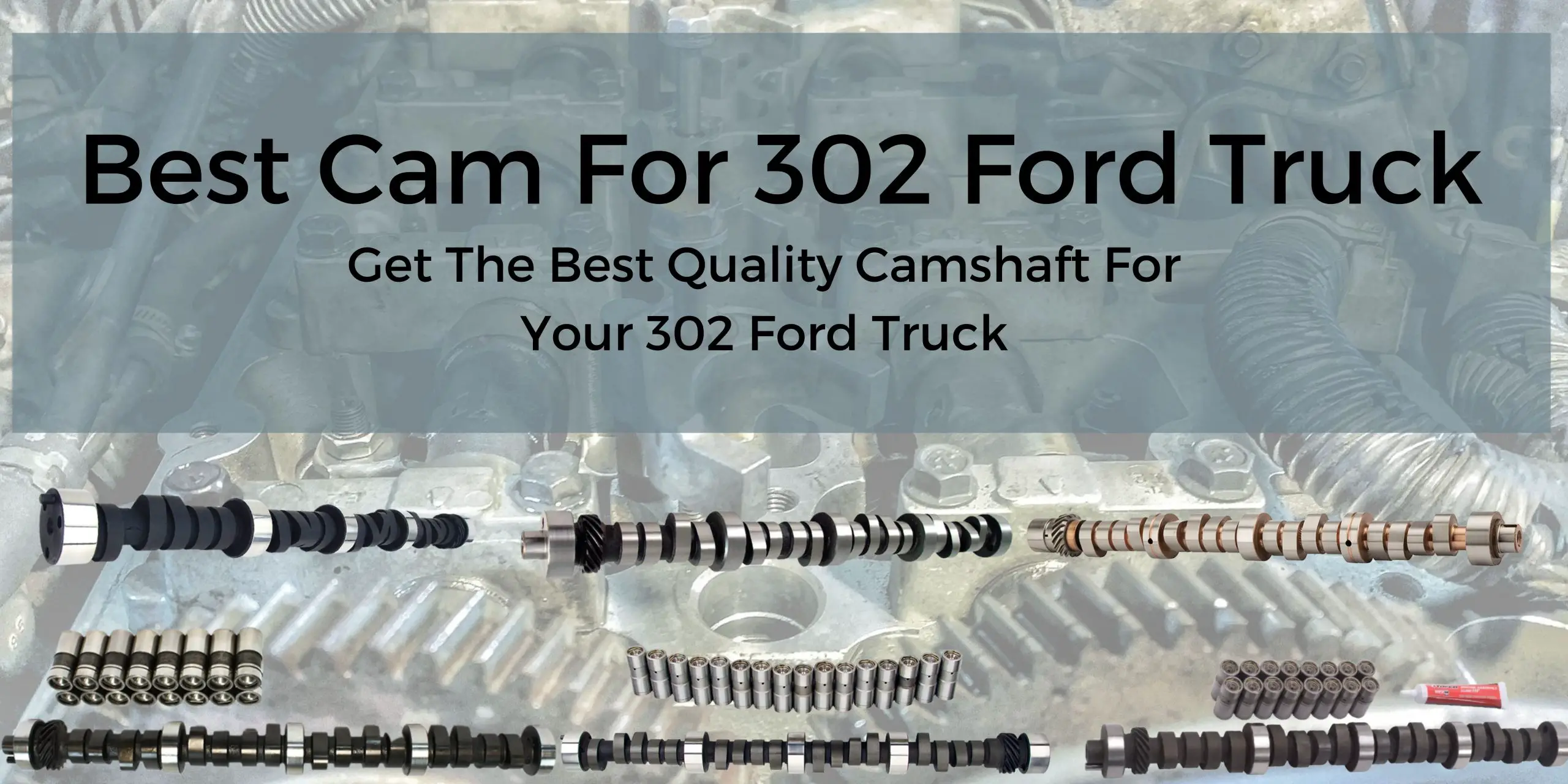 Best Cam For 302 Ford Truck