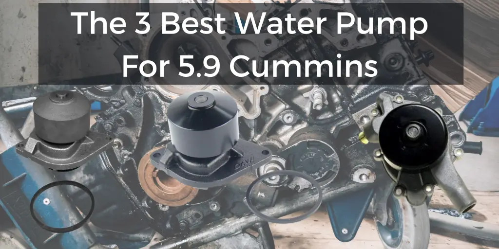 Best Water Pump For 5.9 Cummins