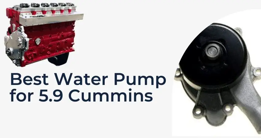 Best Water Pump for 5.9 Cummins