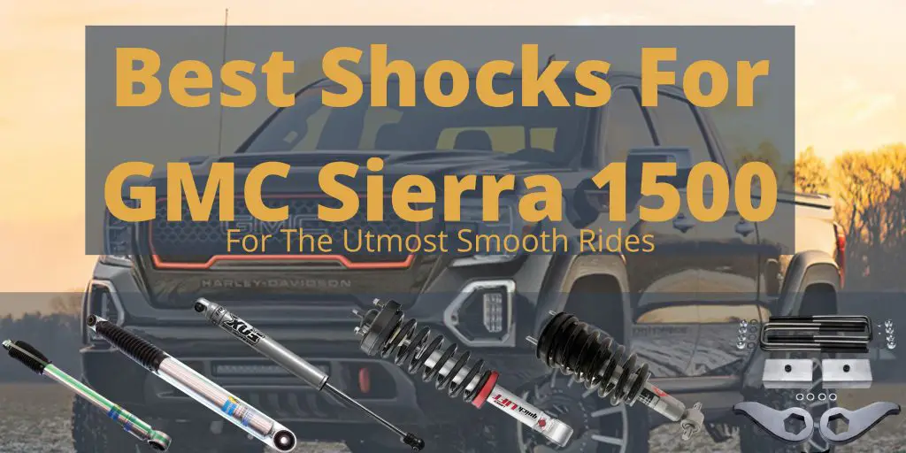 Best Shocks for GMC Sierra 1500
