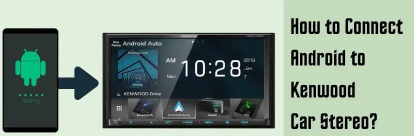 How To Connect Android To Kenwood Car Stereo